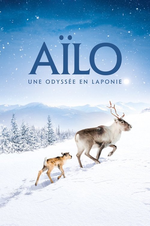 Affiche Aïlo : Une odyssée en Laponie