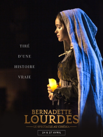Affiche Bernadette de Lourdes : Le Spectacle au Cinéma