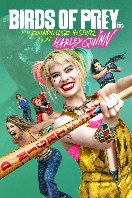 Affiche Birds of Prey et la fantabuleuse histoire de Harley Quinn