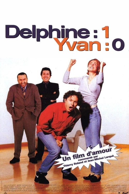 Affiche Delphine : 1, Yvan : 0