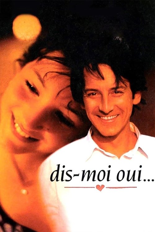 Affiche Dis-moi oui...