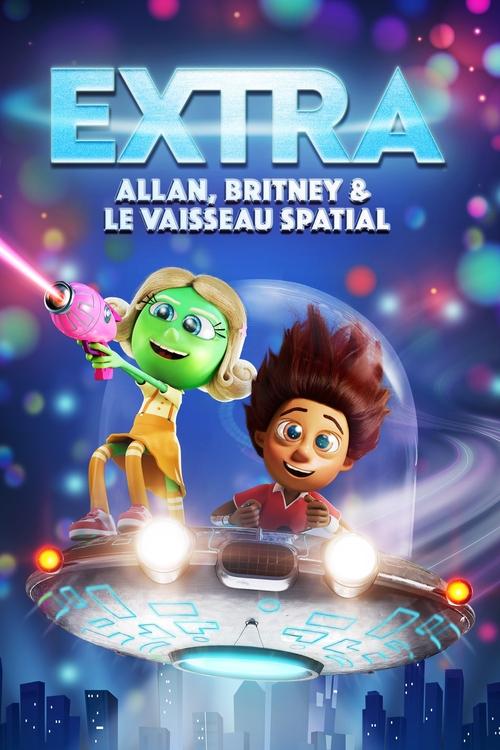 Affiche Extra : Allan, Britney et le vaisseau spatial