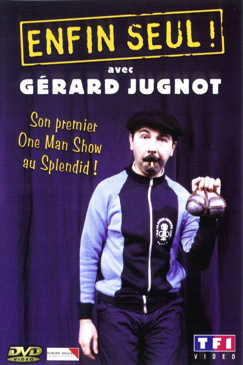 Affiche Gérard Jugnot - Enfin seul