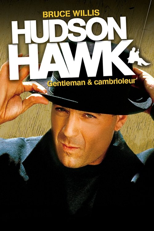 Affiche Hudson Hawk, Gentleman et Cambrioleur