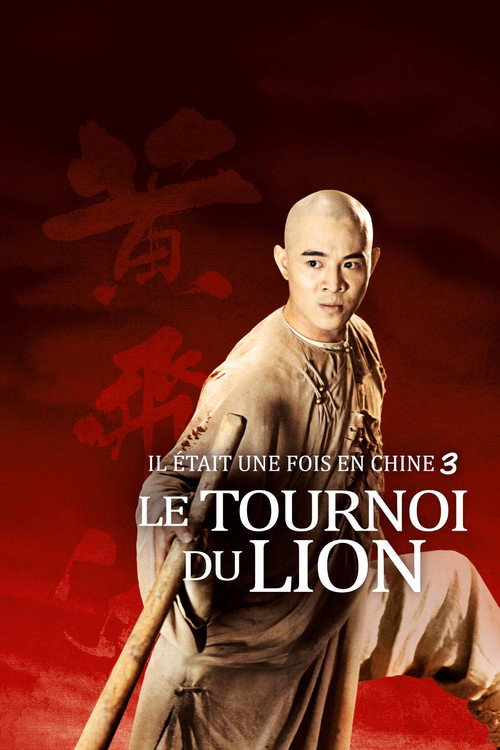 Affiche Il était une fois en Chine 3 : Le tournoi du lion