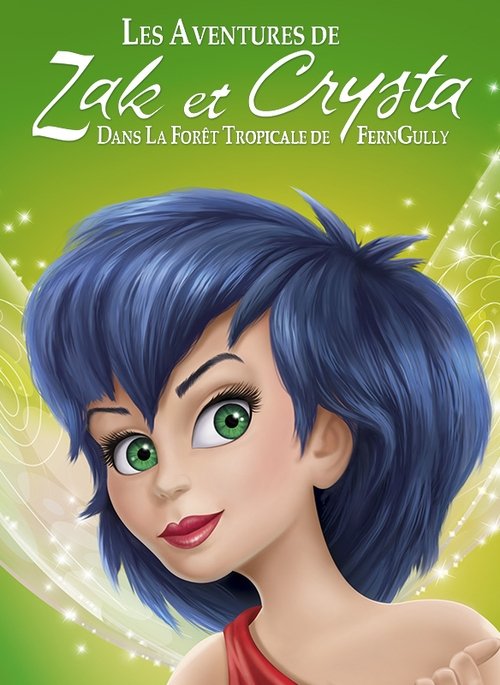 Affiche Les Aventures de Zak et Crysta dans la forêt tropicale de FernGully