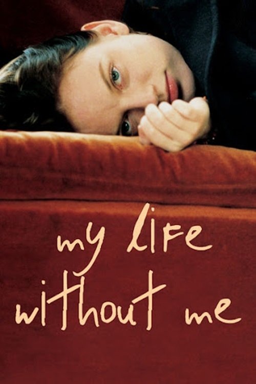 Affiche Ma vie sans moi