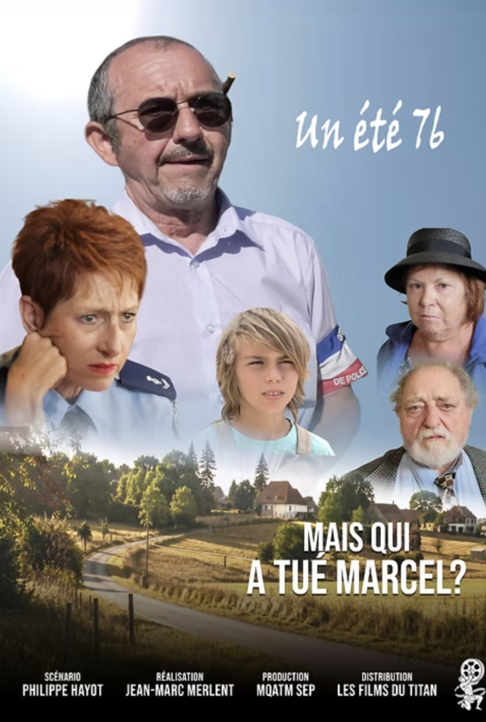 Affiche Mais qui a tué Marcel ? Un Été 76