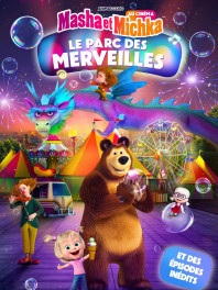 Affiche Masha et Michka au cinéma : Parc des Merveilles et autres Aventures