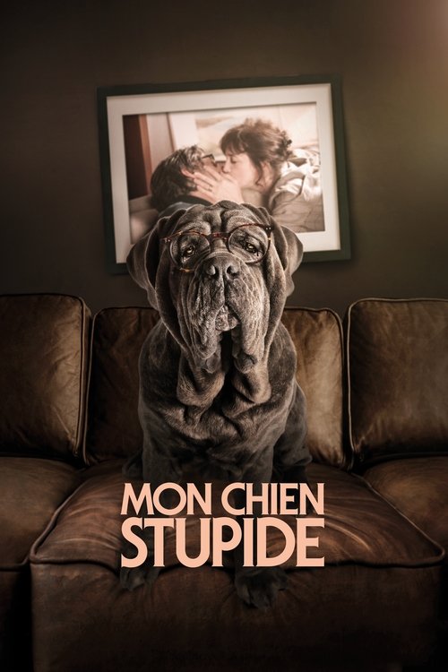 Affiche Mon Chien Stupide