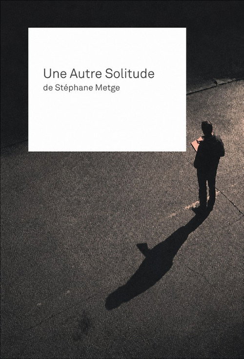 Affiche Patrice Chéreau, Pascal Greggory, une autre solitude