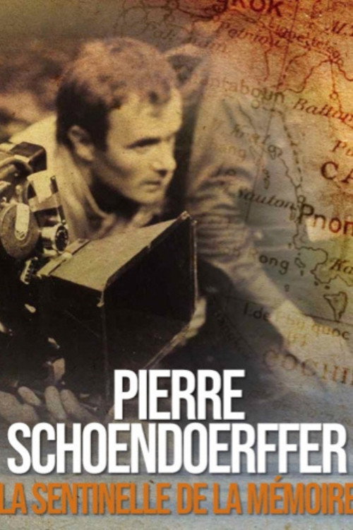 Affiche Pierre Schoendoerffer, la sentinelle de la mémoire