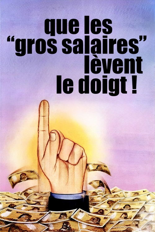 Affiche Que les gros salaires lèvent le doigt !