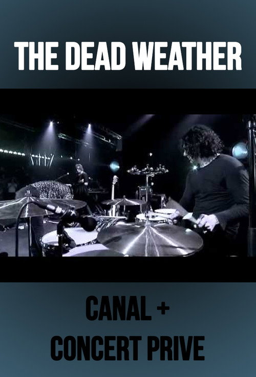 Affiche The Dead Weather: Live at Concert Prive, Canal +