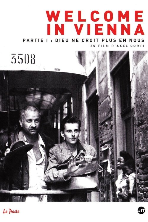 Affiche Welcome in Vienna - Partie 1 : Dieu ne croit plus en nous